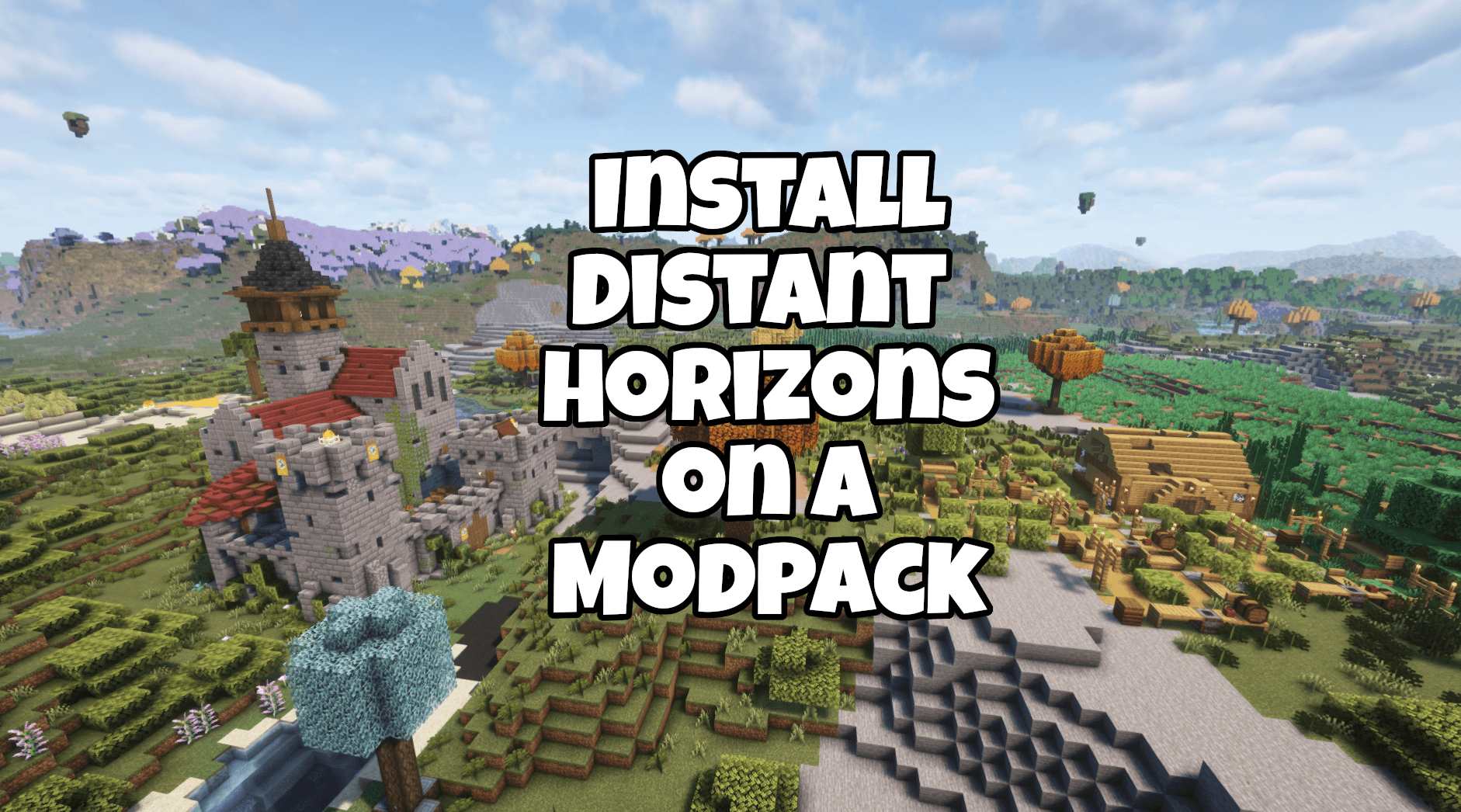 How to Add Distant Horizons to any Modpack