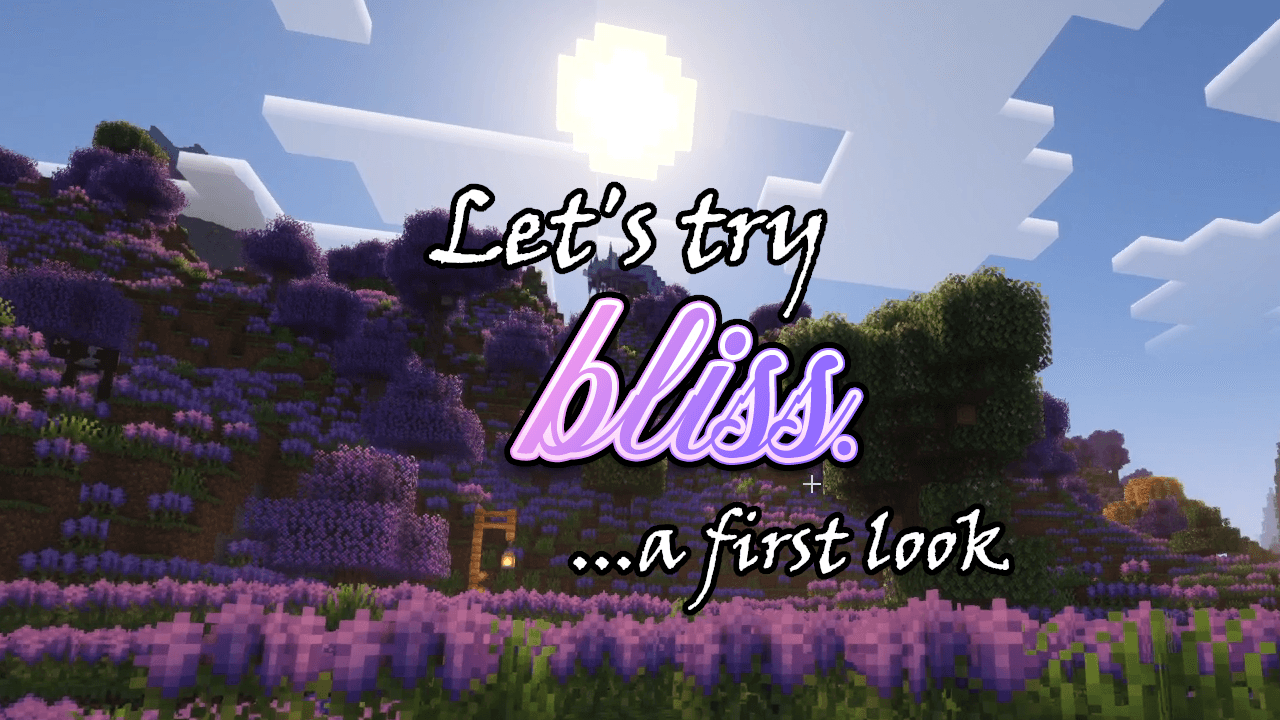 Bliss Modpack First Look and Getting Started Guide
