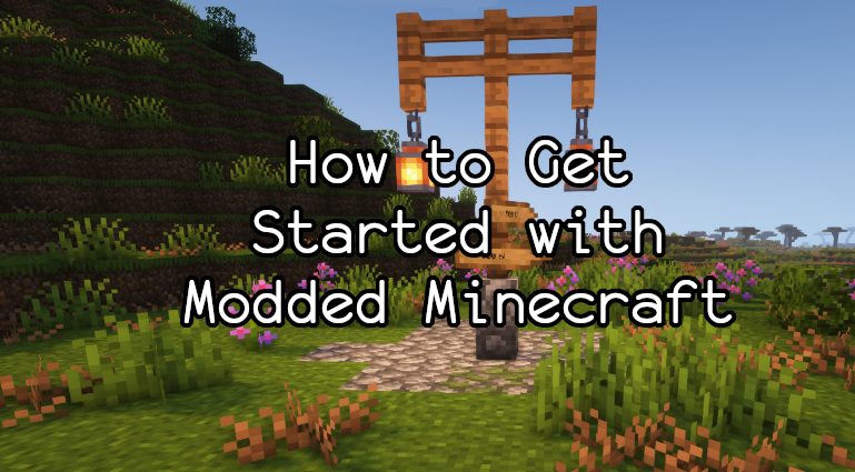 How to get started with Modded Minecraft