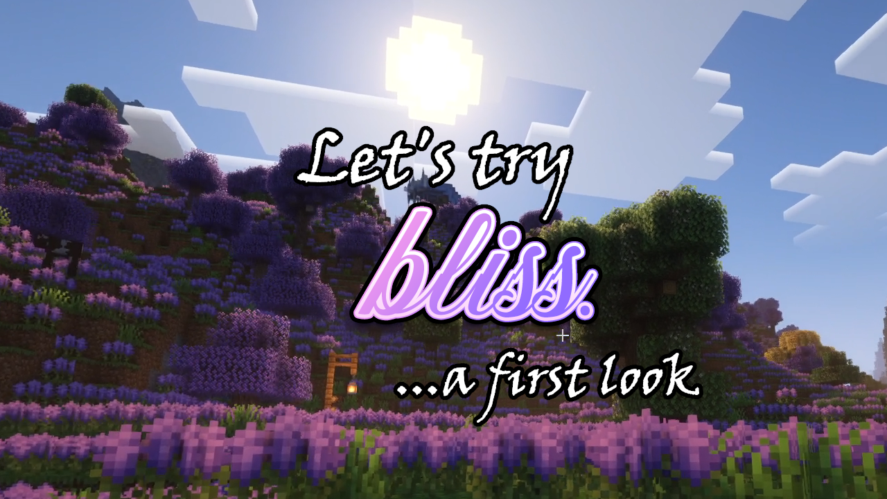 Bliss Modpack First Look and Getting Started Guide