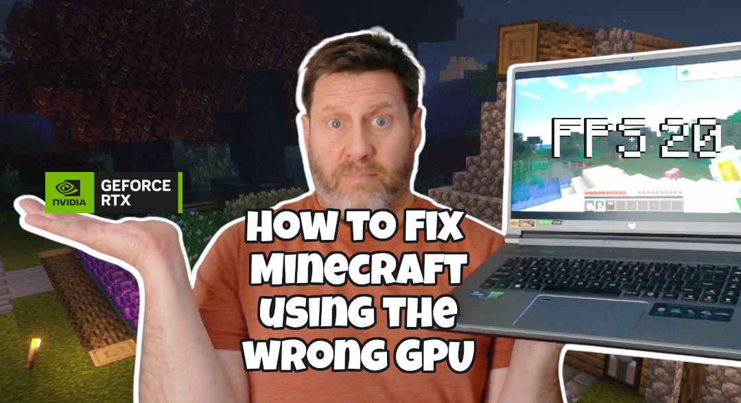 How to Fix Minecraft Using the CPU Instead of Your Gaming GPU